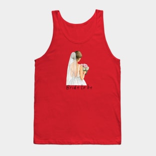 Bride to be Tank Top